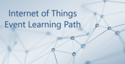Internet of Things - Event Learning Path (Learn to Build IoT Solutions on Microsoft Azure)